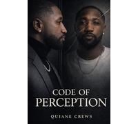 Code of Perception: The invisible system controlling your identity, influence, and access to opportunities.