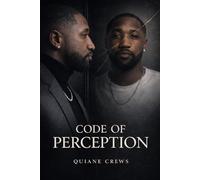 Code of Perception: The invisible system controlling your identity, influence, and access to opportunities.