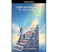 Code of Resilience: Dr. Katalin Kariko