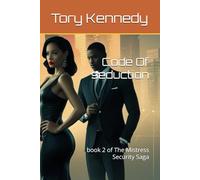 Code Of seduction: book 2 of The Mistress Security Saga
