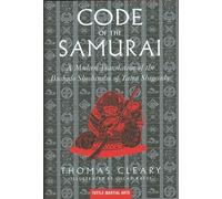 Code of the Samurai: A Modern Translation of the Bushido Shoshinshu of Taira Shigesuke