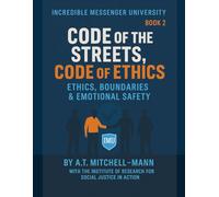 Code of The Streets, Code of Ethics: Ethics, Boundaries & Emotional Safety