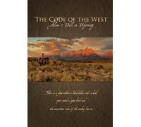 Code of the West: Alive & Well in Wyoming