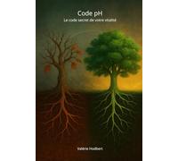 Code pH: Le code secret de votre vitalité