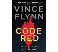 Code Red: A Mitch Rapp Novel by Kyle Mills: 22