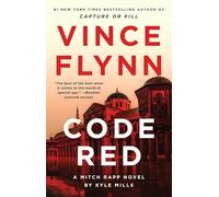 Code Red: A Mitch Rapp Novel by Kyle Mills: 22