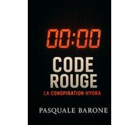 CODE ROUGE: La Conspiration Hydra (TRILOGIE DU CODE)