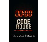 CODE ROUGE: La Conspiration Hydra (TRILOGIE DU CODE)