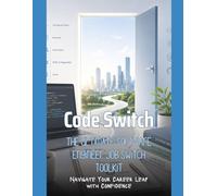 Code Switch: The Ultimate Software Engineer Job Switch Toolkit