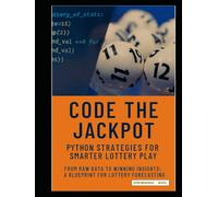 Code the Jackpot: Python strategies for smarter Lottery play (from raw data to winning insights: a blueprint for lottery forecasting)