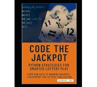 Code the Jackpot: Python strategies for smarter Lottery play (from raw data to winning insights: a blueprint for lottery forecasting)