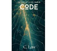 CODE: The Veil Of Glass - Book III: The Architects are breaking. The watchers are watching. The reflection was never yours to begin with.