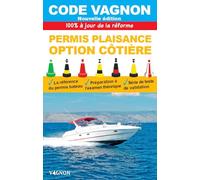 Code Vagnon 2026 - Permis plaisance - Option côtière: 100 % à jour des textes officiels (Permis bateau Vagnon)