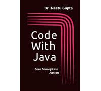Code with Java: Code Concepts in Action