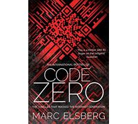 Code Zero: The unputdownable international bestselling technothriller: The unputdownable international bestselling thriller