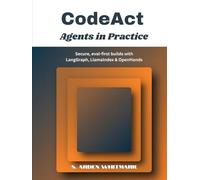 CodeAct Agents in Practice: Secure, eval-first builds with LangGraph, LlamaIndex & OpenHands