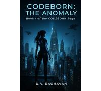 CODEBORN: THE ANOMALY: Book I of the CODEBORN Saga