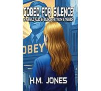 Coded For Silence: When A World Ruled By Silence, The Truth Is Treason