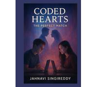Coded Hearts : The Perfect Match (Love Stories)