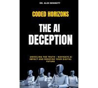 Coded Horizons: The AI Deception