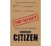 CODENAME CITIZEN Gold Notebook: For Operatives, Analysts, and Everyday Spies (Declassified Diaries: The Intelligence Ledgers)