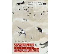 Codename Hirondelle: For King and country… and SOE