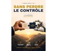 Coder avec l'IA: sans perdre le contrôle