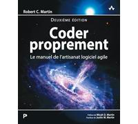 Coder Proprement - 2e édition: Le manuel de l'artisanat logiciel agile
