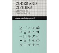 Codes and Ciphers - A History of Cryptography