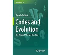 Codes and Evolution: The Origin of Absolute Novelties: 29 (Biosemiotics)