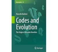 Codes and Evolution: The Origin of Absolute Novelties: 29 (Biosemiotics)