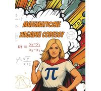 Codessa - Kolorowanka z zagadkami matematycznymi | BelferLeague: Matematyczne przygody superbohaterki nauczycielki - koloruj, rozwiązuj i ucz się z Codessą!