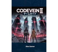 CodeVein II Game Guide