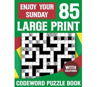 Codeword Puzzle Book For Adults: Large Print Codeword Book For Adults And Seniors To Brain Exercise (85 Relaxing Codeword Puzzles to Boost Brain Power, Memory & Vocabulary)