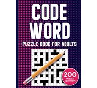 Codeword Puzzle Book For Adults: Large Print Codeword Puzzle Word Games Challenges to Focus Brain Boosting and Have Fun For Adults And Seniors