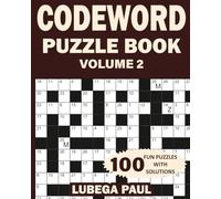 CODEWORD PUZZLE BOOK VOLUME 2: 100 Brain stimulating Puzzles for Adults with hours of endless Entertainment.