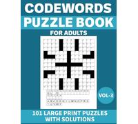 Codewords Puzzle Book for Adults: 101 Large-Print Puzzles to Boost Your Brainpower with Complete Solutions.Vol-3