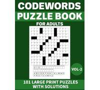 Codewords Puzzle Book for Adults: 101 Large-Print Puzzles to Boost Your Brainpower with Complete Solutions.Vol-2