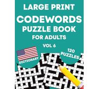 Codewords Puzzle Book for Adults (Vol 6): Large Print Codeword Puzzles for Adults, Seniors, Teens & More (US Version) (Codewords Puzzle Book for Adults Large Print US Version)