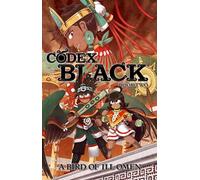 Codex Black (Book Two): Bird of Ill Omen: A Bird of Ill Omen (Codex Black, 2)
