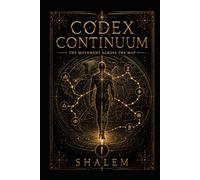 CODEX CONTINUUM: The Movement Across the Map (CODEX SYSTEM 2)