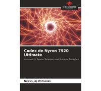 Codex de Nyron 7920 Ultimate: Incantations, Laws of Ascension and Supreme Protection