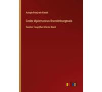 Codex diplomaticus Brandenburgensis: Zweiter Haupttheil Vierter Band