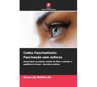 Codex Fascinationis: Fascinação sem esforço