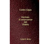 Codex Gigas. Herman, el amanuense del Diablo.: Herman, el Amanuense del Diablo.
