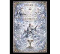 CODEX II.III - LA MAGIE DIVINE RESSUSCITÉ: La Magie de l’Air - Saison II - III sur VI - Collection : L’Appelle de la Magie Divine