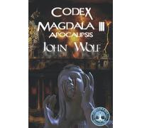 Codex Magdala III: Apocalipsis (Saga Codex Magdala)