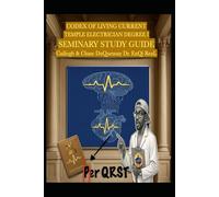 Codex of Living Current Temple Electrician Degree I: Seminary Study Guide (Quantum Liturgy: Theology of Light Seminary School)