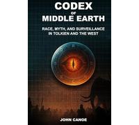 Codex of Middle Earth: Race, Myth, and Surveillance in Tolkien and the West