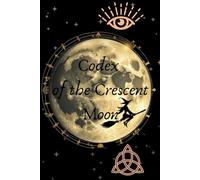 Codex of the Crescent Moon: Helping users connect with their inner magic.
